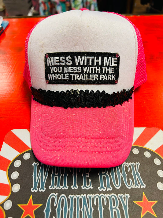 MESS WITH ME TRUCKER CAP