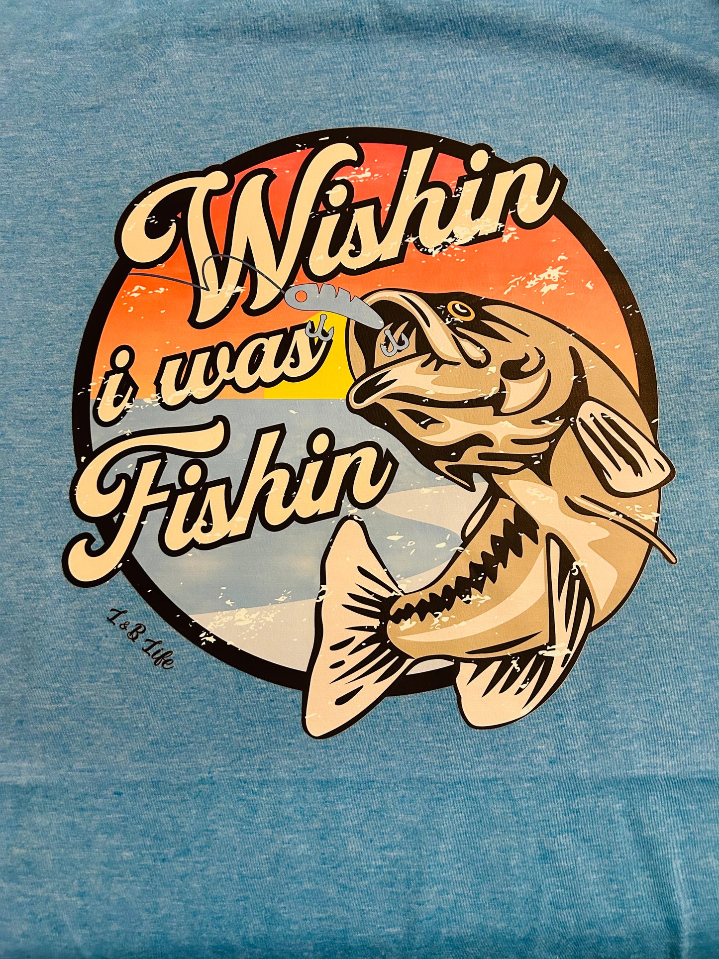 WISHIN I WAS FISHIN TEE