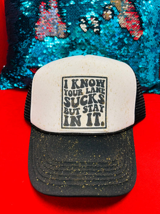 TRUCKER CAP I KNOW YOUR LANE SUCKS