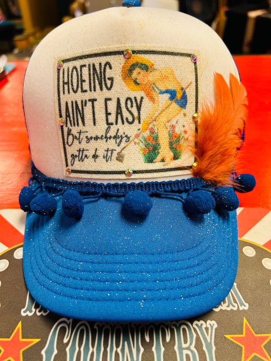 HOEING AINT EASY TRUCKER CAP