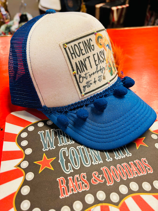 HOEING AINT EASY TRUCKER CAP
