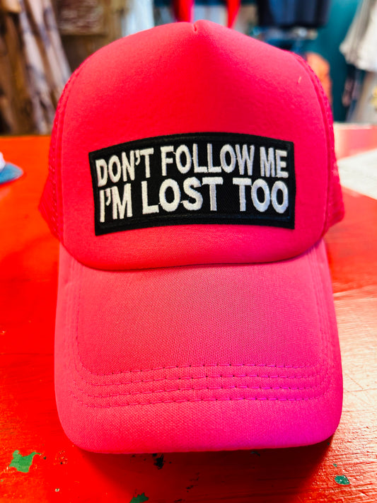 DONT FOLLOW ME TRUCKER CAP