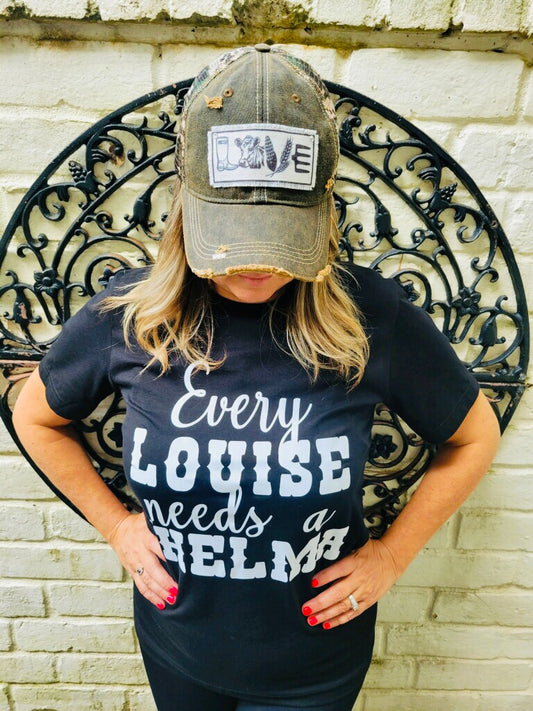 Every Louise Needs a Thelma Tee